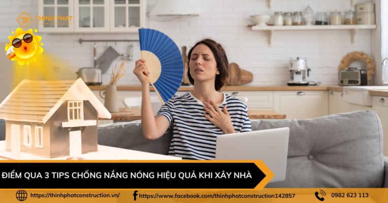 Điểm qua 3 tips chống nắng nóng hiệu quả khi xây nhà